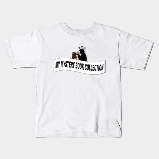 My Mystery Book Collection Label Kids T-Shirt by KC Morcom aka KCM Gems n Bling aka KCM Inspirations